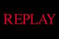 REPLAY